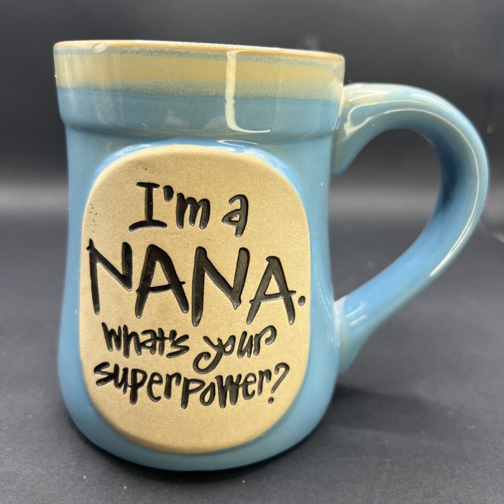 I'm A‎ NANA, What's Your Superpower? Stoneware Pottery Mug Burton + Burton Blue